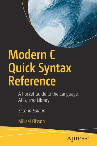 [object Object] «Modern C Quick Syntax Reference: A Pocket Guide to the Language, APIs, and Library», автор Мікаель Ольссон - фото №1