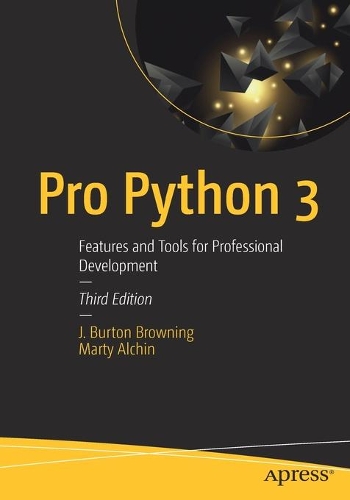 [object Object] «Pro Python 3: Features and Tools for Professional Development», авторов Дж. Бертон Браунинг, Марти Алчин - фото №1