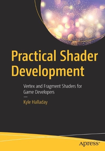 [object Object] «Practical Shader Development: Vertex and Fragment Shaders for Game Developers», автор Кайл Халладей - фото №1