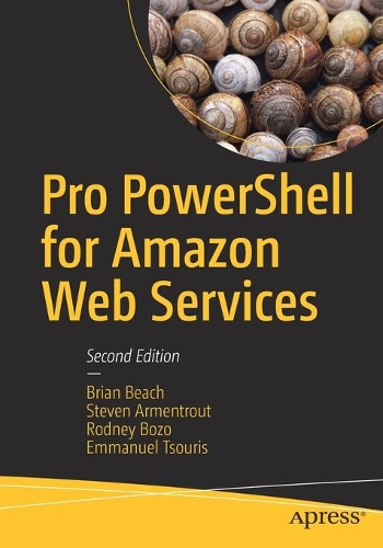 [object Object] «Pro PowerShell for Amazon Web Services», авторів Брайан Біч, Еммануель Цуріс, Родні Бозо, Стівен Арментроут - фото №1