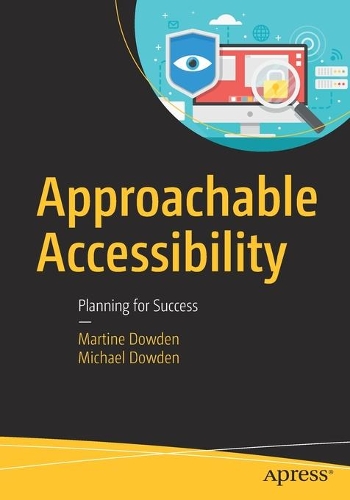 Бумажная книга «Approachable Accessibility: Planning for Success», авторов Мартина Дауден, Майкл Дауден - фото №1