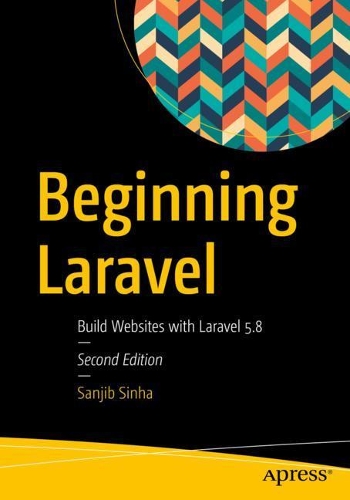 [object Object] «Beginning Laravel: Build Websites with Laravel  5.8», автор Санджиб Синха - фото №1