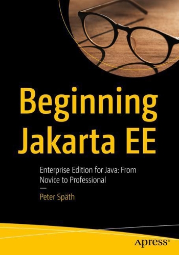 [object Object] «Beginning Jakarta EE: Enterprise Edition for Java:  From Novice to Professional», автор Пітер Шпет - фото №1