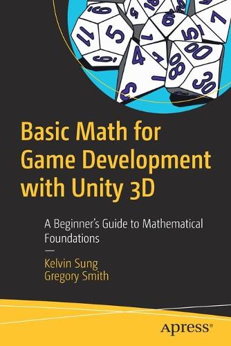 [object Object] «Basic Math for Game Development with Unity 3D: A Beginner's Guide to Mathematical Foundations», авторов Грегори Смит, Кельвин Сунг - фото №1