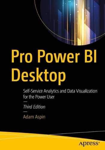 [object Object] «Pro Power BI Desktop: Self-Service Analytics and Data Visualization for the Power User», автор Адам Аспін - фото №1