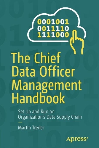 [object Object] «The Chief Data Officer Management Handbook: Set Up and Run an Organization’s Data Supply Chain», автор Мартін Тредер - фото №1