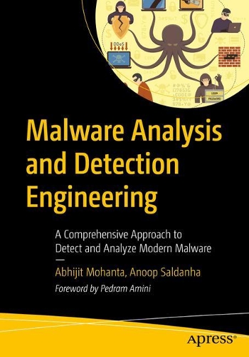 [object Object] «Malware Analysis and Detection Engineering: A Comprehensive Approach to Detect and Analyze Modern Malware», авторів Абхіджит Моханта, Ануп Салданья - фото №1
