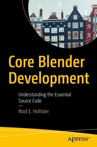 [object Object] «Core Blender Development: Understanding the Essential Source Code», автор Бред Е. Голлістер - фото №1