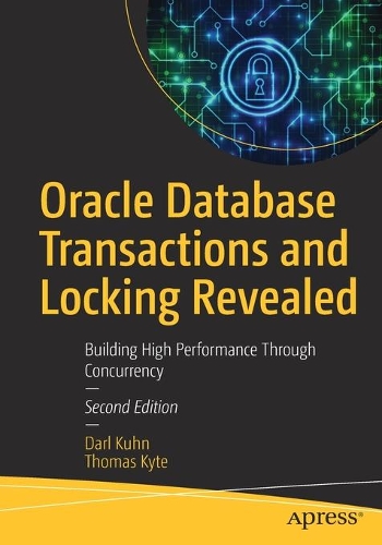 [object Object] «Oracle Database Transactions and Locking Revealed: Building High Performance Through Concurrency», авторів Дарл Кун, Томас Кайт - фото №1