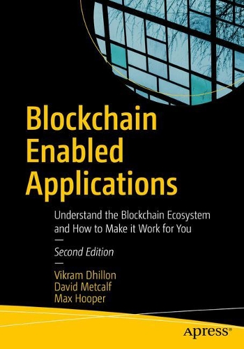 [object Object] «Blockchain Enabled Applications: Understand the Blockchain Ecosystem and How to Make it Work for You», авторов Дэвид Меткалф, Макс Хупер, Викрам Дхиллон - фото №1