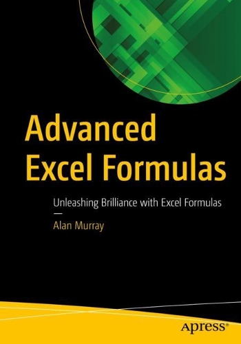 [object Object] «Advanced Excel Formulas: Unleashing Brilliance with Excel Formulas», автор Алан Мюррей - фото №1