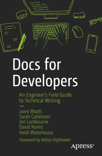 Паперова книга «Docs for Developers: An Engineer’s Field Guide to Technical Writing», авторів Девід Нуньєс, Хейді Вотерхаус, Джаред Бхатті, Джен Ламборн, Сара Корлейсен - фото №1