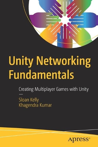 [object Object] «Unity Networking Fundamentals: Creating Multiplayer Games with Unity», авторов Кхагендра Кумар, Слоан Келли - фото №1