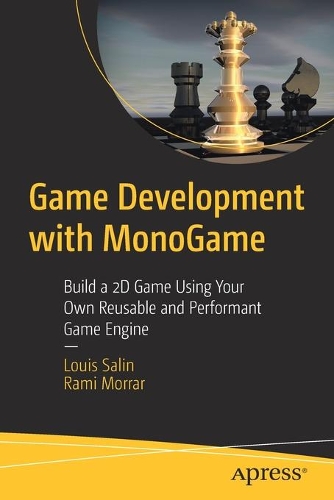 [object Object] «Game Development with MonoGame: Build a 2D Game Using Your Own Reusable and Performant Game Engine», авторів Луї Салін, Рамі Моррар - фото №1