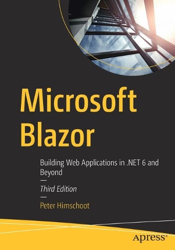 [object Object] «Microsoft Blazor: Building Web Applications in .NET 6 and Beyond», автор Пітер Хімшут - фото №1