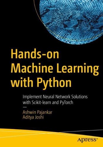 [object Object] «Hands-on Machine Learning with Python: Implement Neural Network Solutions with Scikit-learn and PyTorch», авторов Адитья Джоши, Ашвин Паянкар - фото №1