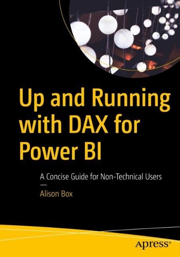 [object Object] «Up and Running with DAX for Power BI: A Concise Guide for Non-Technical Users», автор Елісон Бокс - фото №1
