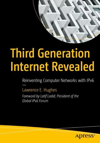 [object Object] «Third Generation Internet Revealed: Reinventing Computer Networks with IPv6», автор Лоуренс Е. Г'юз - фото №1