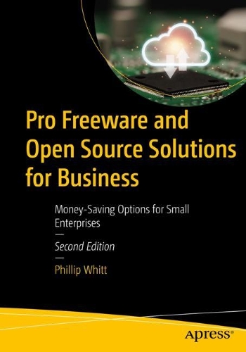 [object Object] «Pro Freeware and Open Source Solutions for Business: Money-Saving Options for Small Enterprises», автор Філіп Вітт - фото №1