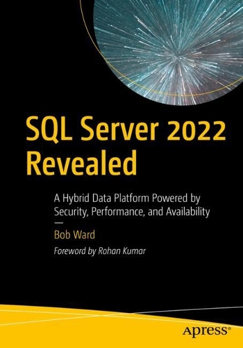 [object Object] «SQL Server 2022 Revealed: A Hybrid Data Platform Powered by Security, Performance, and Availability», автор Боб Ворд - фото №1