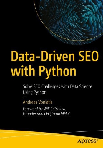 [object Object] «Data-Driven SEO with Python: Solve SEO Challenges with Data Science Using Python», автор Андреас Воніатіс - фото №1