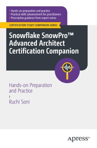 [object Object] «Snowflake SnowPro™ Advanced Architect Certification Companion: Hands-on Preparation and Practice», автор Ручі Соні - фото №1