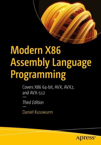[object Object] «Modern X86 Assembly Language Programming: Covers X86 64-bit, AVX, AVX2, and AVX-512», автор Даніель Куссвурм - фото №1