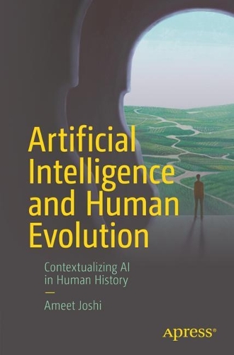 [object Object] «Artificial Intelligence and Human Evolution: Contextualizing AI in Human History», автор Амит Джоши - фото №1
