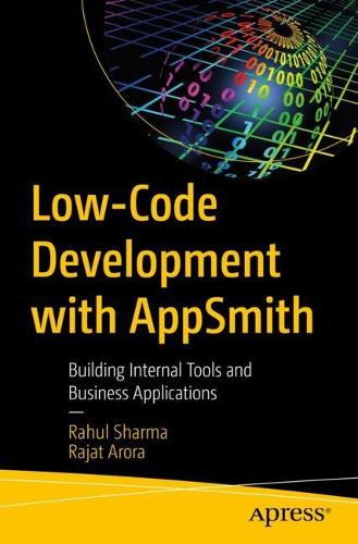 [object Object] «Low-Code Development with Appsmith : Building  Internal Tools and Business Applications », авторів Рахул Шарма, Раджат Арора - фото №1