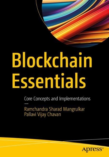 [object Object] «Blockchain Essentials: Core Concepts and Implementations», авторов Паллави Виджай Чаван, Рамчандра Шарад Мангрулкар - фото №1