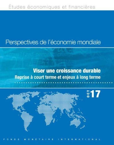 Бумажная книга «World Economic Outlook, October 2017 (French Edition): Seeking Sustainable Growth: Short-Term Recovery, Long-Term Challenges», автор Международный Валютный Фонд - фото №1