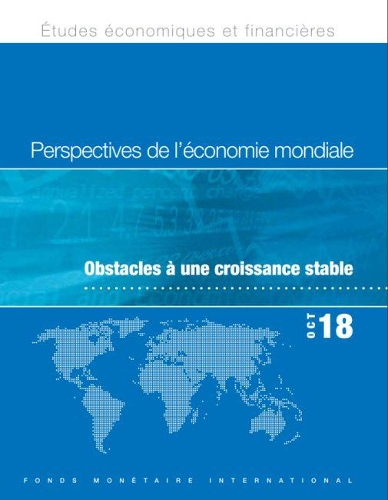 Бумажная книга «World Economic Outlook, October 2018 (French Edition): Challenges to Steady Growth», автор Международный Валютный Фонд - фото №1