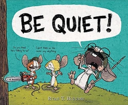 Бумажная книга «BE QUIET!», автор Райан Т. Хиггинс - фото №1