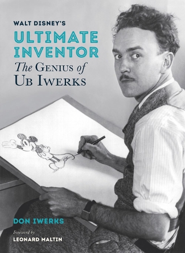 Бумажная книга «Walt Disney's Ultimate Inventor: The Genius of Ub Iwerks - Foreword by Leonard Maltin», автор Дон Иверкс - фото №1