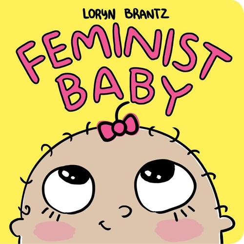Бумажная книга «Feminist Baby», автор Лорин Бранц - фото №1