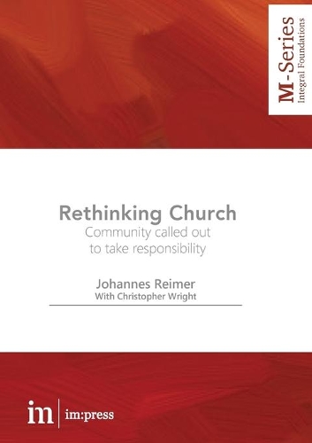 Бумажная книга «Rethinking Church: Community called out to take responsibility», авторов Крис Райт, Йоханнес Реймер - фото №1