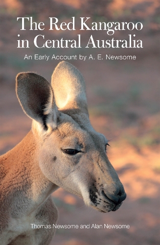 Бумажная книга «The Red Kangaroo in Central Australia: An Early Account by A.E. Newsome», авторов Алан Ньюсом, Томас Ньюсом - фото №1