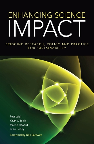 Паперова книга «Enhancing Science Impact: Bridging Research, Policy and Practice for Sustainability», авторів Брайан Коффі, Кевін О'Тул, Маркус Гавард, Піт Лейт - фото №1