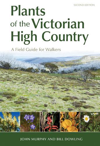 Бумажная книга «Plants of the Victorian High Country: A Field Guide for Walkers», автор Билл Даулинг - фото №1