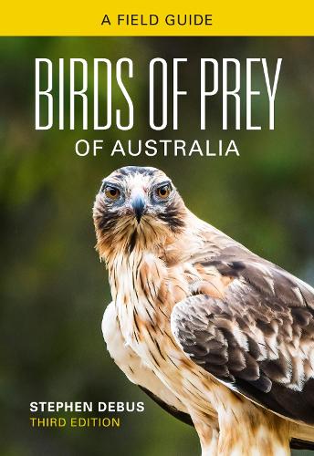 Паперова книга «Birds of Prey of Australia: A Field Guide», автор Стівен Дебус - фото №1