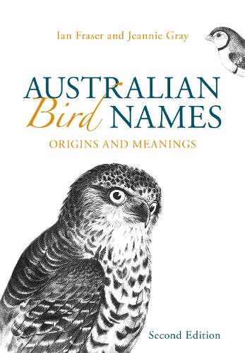 Паперова книга «Australian Bird Names: Origins and Meanings», авторів Ян Фрейзер, Дженні Грей - фото №1