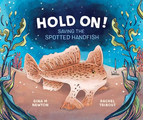 Бумажная книга «Hold On!: Saving the Spotted Handfish», автор Джина М. Ньютон - фото №1