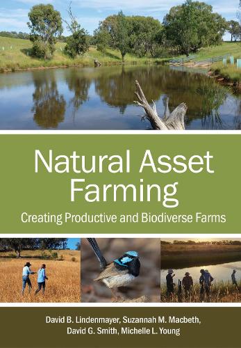 Паперова книга «Natural Asset Farming: Creating Productive and Biodiverse Farms», авторів Девід Б. Лінденмайєр, Девід Дж. Сміт, Мішель Л. Янг, Сюзанна М. Макбет - фото №1