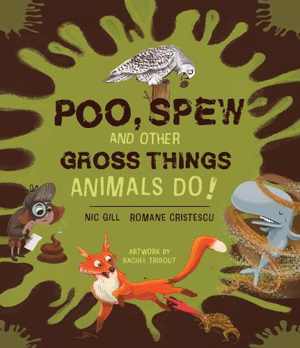 Паперова книга «Poo, Spew and Other Gross Things Animals Do!», авторів Нік Гілл, Роман Крістеску - фото №1