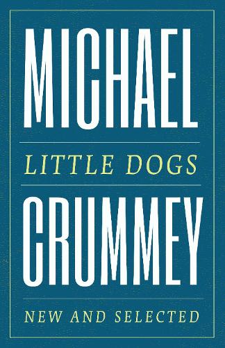Бумажная книга «Little Dogs: New and Selected Poems», автор Майкл Крамми - фото №1