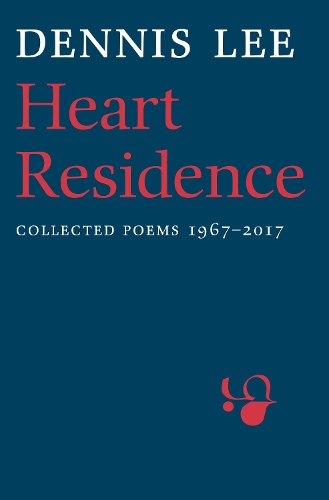 Паперова книга «Heart Residence: Collected Poems 1967-2017», автор Денніс Лі - фото №1