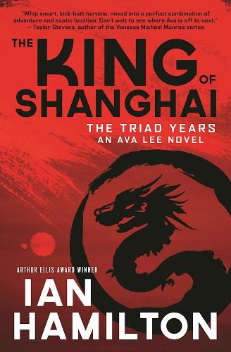 Бумажная книга «The King of Shanghai: An Ava Lee Novel: Book 7», автор Иэн Гамильтон - фото №1