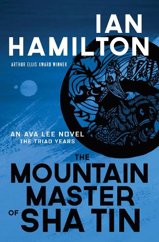 Бумажная книга «The Mountain Master of Sha Tin: An Ava Lee Novel: Book 12», автор Иэн Гамильтон - фото №1