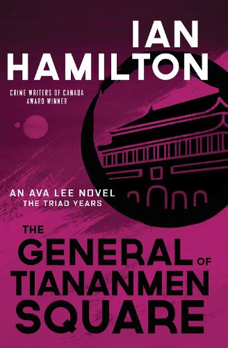 Бумажная книга «The General of Tiananmen Square: An Ava Lee Novel: The Triad Years», автор Иэн Гамильтон - фото №1