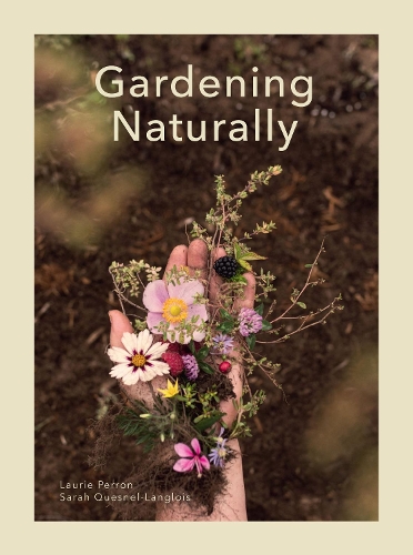 Бумажная книга «Gardening, Naturally», авторов Лори Перрон, Сара Квеснель-Ланглуа - фото №1